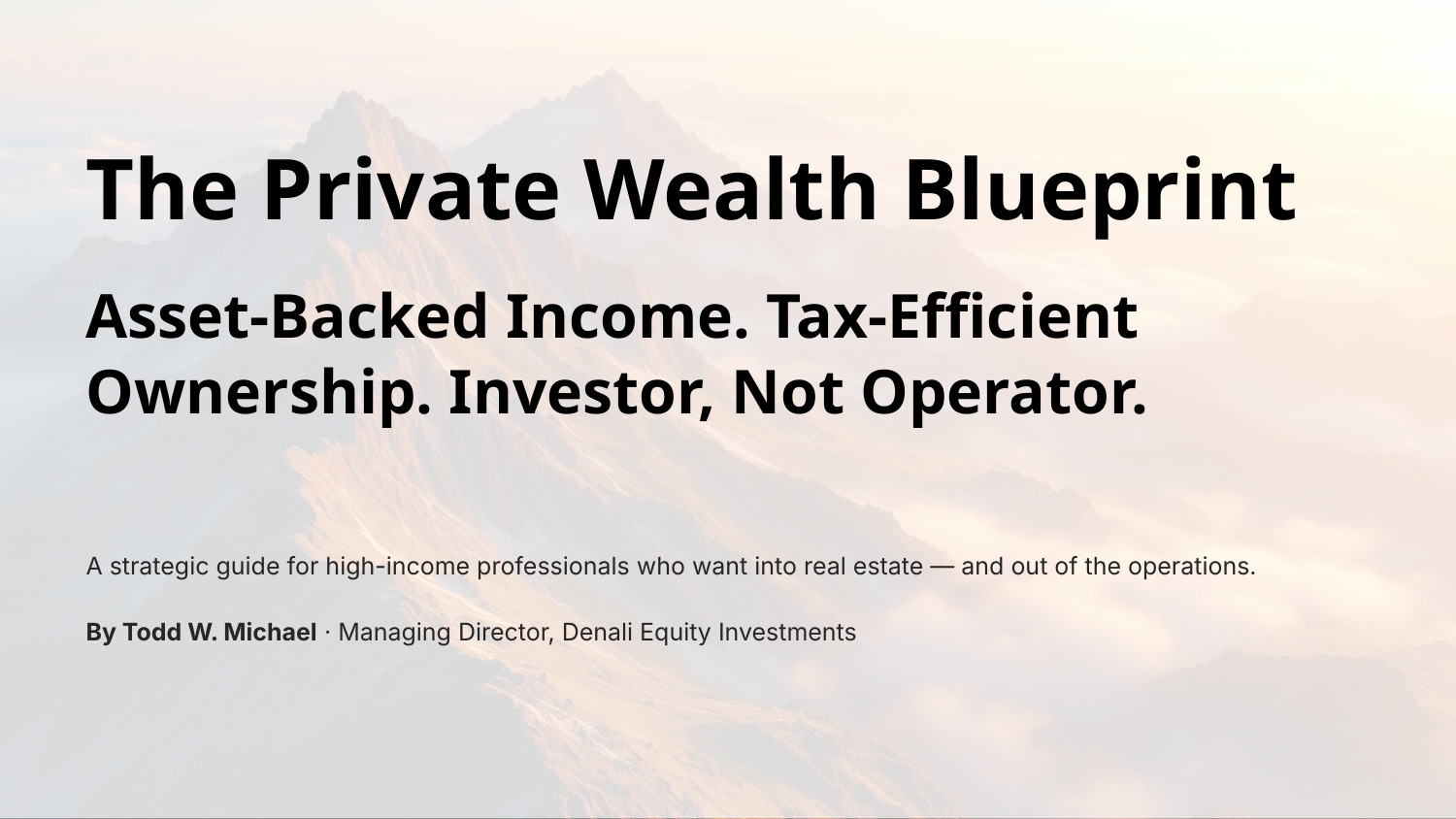 The Private Wealth Blueprint cover by Todd W. Michael, Denali Equity Investments